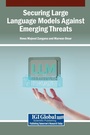 Cover: Securing Large Language Models Against Emerging Threats - Igi Global Scientific Publishing