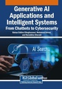 Cover: Generative AI Applications and Intelligent Systems: From Chatbots to Cybersecurity - Engineering Science Reference