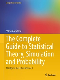 Enlarge image Cover: The Complete Guide to Statistical Theory, Simulation and Probability - Springer