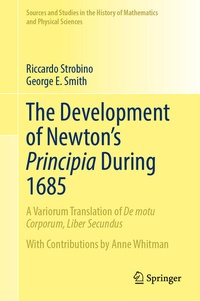 Enlarge image Cover: The Development of Newton's Principia During 1685 - Springer