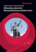 Cover: &Ouml;ffentliches Recht f&uuml;r Wirtschaftswissenschaftler:innen - UVK Verlag