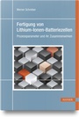 Bild: Fertigung von Lithium-Ionen-Batteriezellen - Hanser