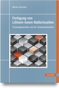 Cover: Fertigung von Lithium-Ionen-Batteriezellen - Hanser