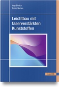 Cover: Leichtbau mit faserverst&auml;rkten Kunststoffen - Hanser
