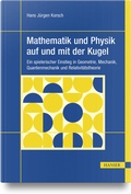 Bild: Mathematik und Physik auf und mit der Kugel - Hanser