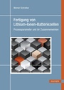 Bild: Fertigung von Lithium-Ionen-Batteriezellen - Hanser
