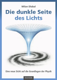 Bild vergrößern Bild: Die dunkle Seite des Lichts - Hanser