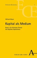 Cover: Kapital als Medium - Karl Alber Verlag