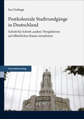 Bild: Postkoloniale Stadtrundg&auml;nge in Deutschland - Franz Steiner Verlag