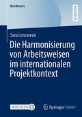 Cover: Die Harmonisierung von Arbeitsweisen im internationalen Projektkontext - Springer Gabler