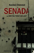 Cover: Senada oder Der Tag tr&auml;gt die Last - Mitteldeutscher Verlag