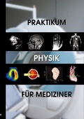Cover: Praktikum Physik f&uuml;r Mediziner - BoD - Books on Demand