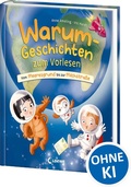 Cover: Warum-Geschichten zum Vorlesen - Vom Meeresgrund bis zur Milchstra&szlig;e - Loewe