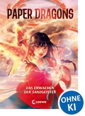 Cover: Paper Dragons (Band 2) - Das Erwachen der Sandgeister - Loewe