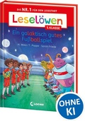 Cover: Lesel&ouml;wen 1. Klasse - Ein galaktisch gutes Fu&szlig;ballspiel - Loewe