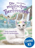 Cover: Die magischen Tierfreunde (Band 23) - Polly Polarfuchs und der Zauberregen - Loewe