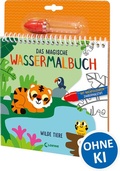 Cover: Das magische Wassermalbuch - Wilde Tiere - Loewe