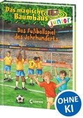 Cover: Das magische Baumhaus junior (Band 43) - Das Fu&szlig;ballspiel des Jahrhunderts - Loewe