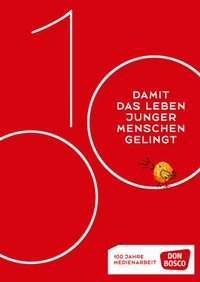 Bild: Damit das Leben junger Menschen gelingt: 100 Jahre Medienarbeit - Don Bosco Medien