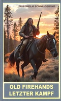 Cover: Old Firehands letzter Kampf - Karl-May-Verlag
