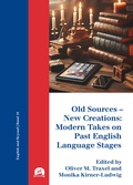 Cover: Old Sources - New Creations: Modern Takes on Past English Language Stages - utzverlag GmbH