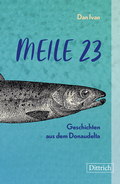 Cover: Meile 23 - Dittrich Verlag ein Imprint der Velbr&uuml;ck GmbH B&uuml;cher und Medien