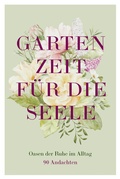 Cover: Gartenzeit f&uuml;r die Seele - Gerth Medien