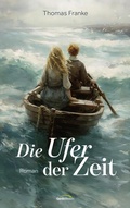 Cover: Die Ufer der Zeit - Gerth Medien