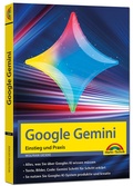 Bild: Google Gemini - Einstieg und Praxis - Texte, Bilder, Videos mit KI generieren - Markt + Technik