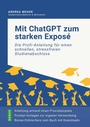 Cover: Mit ChatGPT zum starken Expos&eacute; - Buchschmiede von Dataform Media GmbH