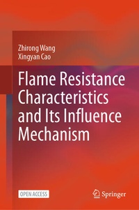 Enlarge image Cover: Flame Resistance Characteristics and Its Influence Mechanism - Springer