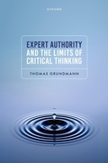 Cover: Expert Authority and the Limits of Critical Thinking - Oxford University Press