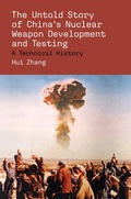Cover: The Untold Story of China's Nuclear Weapon Development and Testing - MIT Press