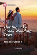 Cover: Her Big Fake Greek Wedding Date - Harlequin Romance