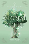 Cover: A Forest of Fire (The Terrulian Trials, #2) - Stormcrest Ink
