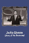 Cover: Jackie Gleason: Library of the Paranormal - Christine Burgin Gallery