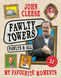 Enlarge image Cover: Fawlty Towers: Fawlts and All - Headline Book Publishing