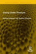 Cover: Caring Under Pressure - Routledge