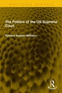 Cover: The Politics of the US Supreme Court - Routledge