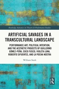 Cover: Artificial Savages in a Transcultural Landscape - Routledge