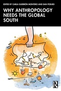 Cover: Why Anthropology Needs the Global South - Routledge
