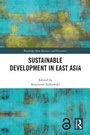 Cover: Sustainable Development in East Asia - Routledge