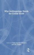 Cover: Why Anthropology Needs the Global South - Routledge