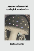Cover: instant referential toothpick umbrellas - Lulu.com