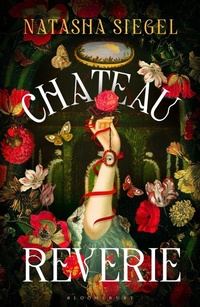 Enlarge image Cover: Chateau Reverie - Bloomsbury Archer