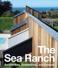 Enlarge image Cover: The Sea Ranch: Architecture, Environment, and Idealism - DelMonico Books/D.A.P.