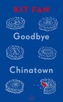Cover: Goodbye Chinatown - World Editions