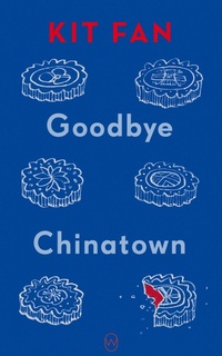 Enlarge image Cover: Goodbye Chinatown - World Editions