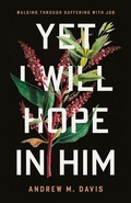 Cover: The Yet I Will Hope in Him - New Growth Press