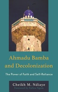 Cover: Ahmadu Bamba and Decolonization - Bloomsbury Academic